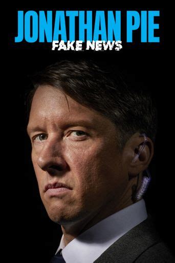 jonathan pie: fake news watch online free|Jonathan Pie: Fake News (2022) .